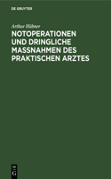 Notoperationen Und Dringliche Massnahmen Des Praktischen Arztes