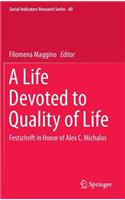 Life Devoted to Quality of Life