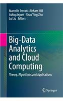Big-Data Analytics and Cloud Computing: Theory, Algorithms and Applications