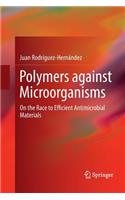 Polymers Against Microorganisms