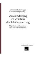 Zuwanderung Im Zeichen Der Globalisierung: Migrations-, Integrations- Und Minderheitenpolitik