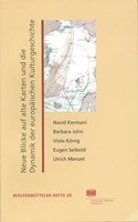 Neue Blicke Auf Alte Karten Und Die Dynamik Der Europaischen Kulturgeschichte