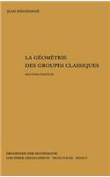 La Geometrie Des Groupes Classiques