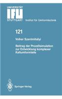Beitrag Der Prozeßsimulation Zur Entwicklung Komplexer Kaltumformteile