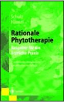 Rationale Phytotherapie: Ratgeuber Fur Die Rztliche Praxis (4., V Llig Uber Arb. U. Aktualis)