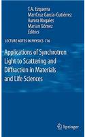 Applications of Synchrotron Light to Scattering and Diffraction in Materials and Life Sciences