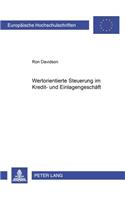 Wertorientierte Steuerung Im Kredit- Und Einlagengeschaeft