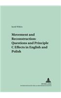 Movement and Reconstruction: Questions and Principle C Effects in English and Polish