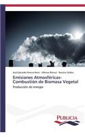 Emisiones Atmosféricas- Combustión de Biomasa Vegetal