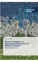 What Constitutes an Appropriate Education for Autistic Children?