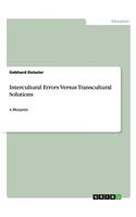 Intercultural Errors Versus Transcultural Solutions