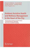 Ambient Assistive Health and Wellness Management in the Heart of the City