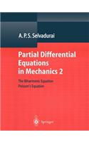 Partial Differential Equations in Mechanics 2: The Biharmonic Equation, Poisson's Equation