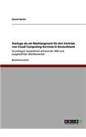 Startups als ein Marktsegment für den Vertrieb von Cloud Computing-Services in Deutschland