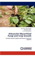 Arbuscular Mycorrhizal Fungi and Crop Growth