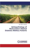 Aetiopathology of Malnutrition Related Diabetes Mellitus Patients