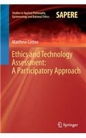 Ethics and Technology Assessment: A Participatory Approach