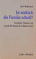 Ist Wirklich Die Familie Schuld?