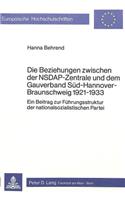 Beziehungen Zwischen Der Nsdap-Zentrale Und Dem Gauverband Sued-Hannover-Braunschweig 1921-1933