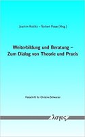 Weiterbildung Und Beratung - Zum Dialog Von Theorie Und Praxis