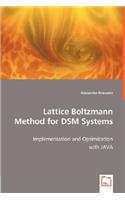 Lattice Boltzmann Method for DSM Systems