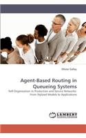 Agent-Based Routing in Queueing Systems