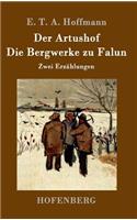 Der Artushof / Die Bergwerke zu Falun: Zwei Erzählungen(German)
