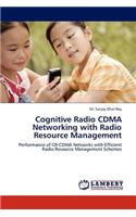 Cognitive Radio Cdma Networking with Radio Resource Management