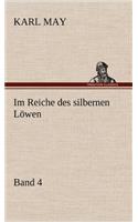 Im Reiche Des Silbernen Lowen 4: (German)