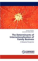 Determinants of Internationalization of Family Business