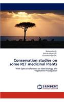 Conservation studies on some RET medicinal Plants