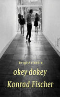 Konrad Fischer: Okey Dokey