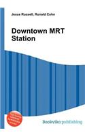 Downtown Mrt Station