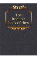 The Iroquois Book of Rites