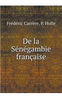 de la Sénégambie Française