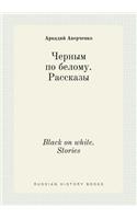 Black on white. Stories