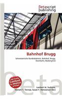 Bahnhof Brugg: (German)