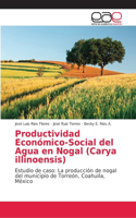 Productividad Económico-Social del Agua en Nogal (Carya illinoensis)