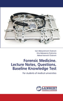 Forensic Medicine. Lecture Notes, Questions, Baseline Knowledge Test