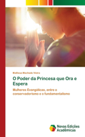 O Poder da Princesa que Ora e Espera