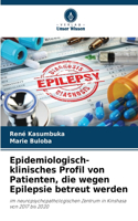 Epidemiologisch-klinisches Profil von Patienten, die wegen Epilepsie betreut werden