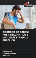 Disturbo Da Stress Post-Traumatico E Incidenti Stradali Pubblico