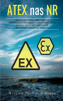 ATEX nas NR: Um estudo sobre a imposição da identificação das Áreas Classificadas pelas Normas Regulamentadoras de Segurança e Saúde no Trabalho