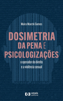 Dosimetria da pena e psicologizações