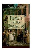 Die Mappe meines Urgroßvaters (Ein Tagebuch aus dem Anfang des 18. Jahrhunderts)