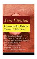 Gesammelte Krimis (Detektiv Asbjörn Krag): Der rätselhafte Feind + Die Faust + Der schwarze Stern + Der Mann im Monde + Der kleine Blaue + Die geheimnisvollen Zimmer + Die Zwei und die Dame u