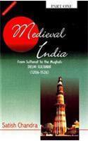 Medieval India-From Sultanat To The Mughals -Delhi Sultanat (1206-1526) - Part I