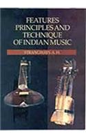 Features, Principles and Techniques of Indian Music