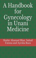 Handbook for Gynecology in Unani Medicine