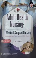 Adult Health Nursing - I , Medical Surgical Nursing ( for Second Year { Third Semester } B.Sc Students, 2nd Edition 2024